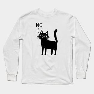 Funny Cat Says No Long Sleeve T-Shirt